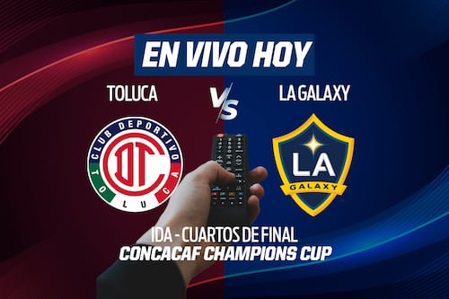 Toluca vs LA Galaxy EN VIVO: Mira el minuto a minuto y goles, ida Cuartos de Final Concacaf Champions Cup 2026