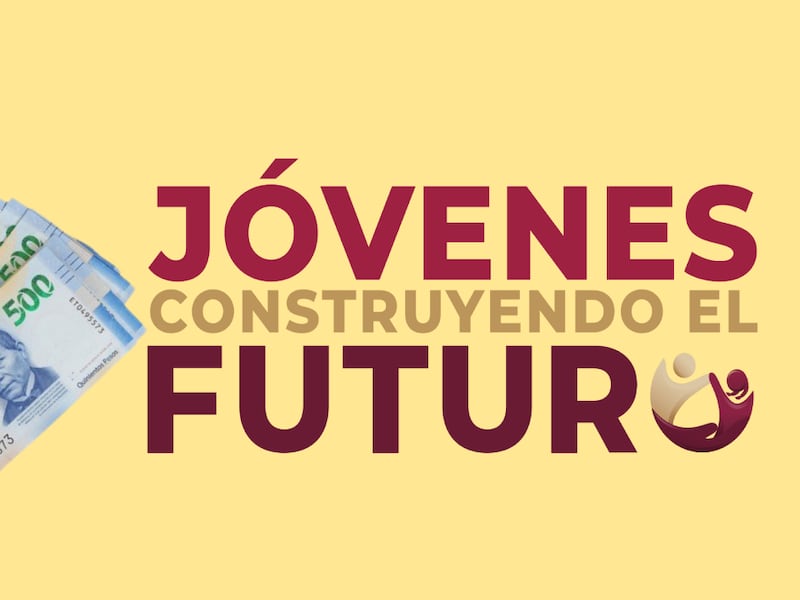 Jóvenes Construyendo el Futuro ya tiene CALENDARIO de pagos: ¿Cuándo depositan y de cuánto será?