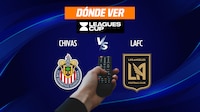 Chivas vs LAFC EN VIVO: Dónde ver en TV, online y hora Jornada 1 Grupos Leagues Cup 2026
