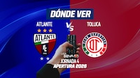Atlante vs Toluca EN VIVO: Dónde ver en TV, online y hora Jornada 4 Liga MX Apertura 2026
