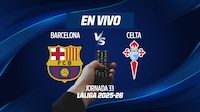 Barcelona vs Celta de Vigo EN VIVO: MIRA el minuto a minuto de LaLiga de España 2025-26