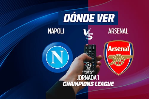 Napoli vs Arsenal EN VIVO: Dónde ver en TV, online y hora Jornada 1 Champions League 2026-27