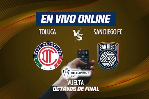 Toluca vs San Diego EN VIVO: Ver minuto a minuto hoy, Vuelta de Octavos, Concacaf 2026