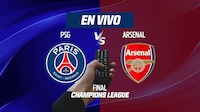 PSG vs Arsenal EN VIVO: ¡Sigue el minuto a minuto de la FINAL de Champions League!