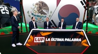 ‘México hará el mejor Mundial de su historia’; llegó la ilusión a LUP tras ganarle a Corea del Sur