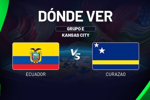 Ecuador vs Curazao: Dónde ver el Mundial 2026 EN VIVO HOY en TV, online y hora del partido del Grupo E