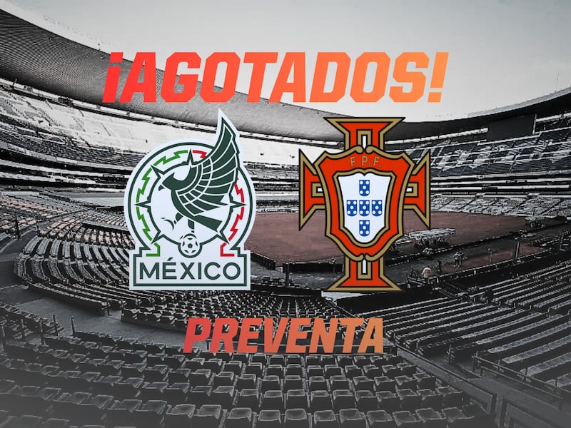 Reportan preventa AGOTADA para el México vs Portugal, pese a nuevas quejas contra boletera