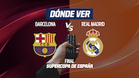 Barcelona vs Real Madrid EN VIVO: Dónde ver en TV, online y hora Final Supercopa de España 2026