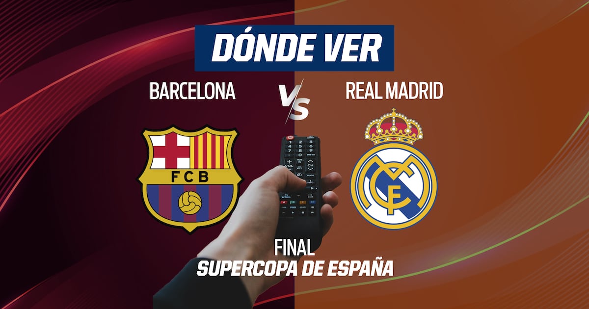 Barcelona vs Real Madrid EN VIVO: Dónde ver en TV, online y hora Final ...
