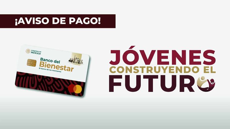 Jóvenes Construyendo el Futuro 2026: ¿A partir de cuándo depositarán el nuevo pago de casi $10 mil pesos?