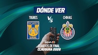 Tigres vs Chivas: Dónde ver EN VIVO la Ida de Cuartos de Final, horario y canal, Liga MX Liguilla 2026
