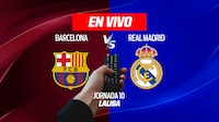 Barcelona vs Real Madrid EN VIVO: Mira el minuto a minuto y goles de El Clásico, LaLiga de España 2026-27