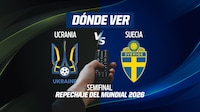 Ucrania vs Suecia EN VIVO: Dónde ver en TV, online y hora de Playoff Semifinal UEFA al Mundial 2026