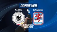 Alemania vs Luxemburgo EN VIVO: Dónde ver en TV, online y hora Eliminatorias UEFA al Mundial 2026