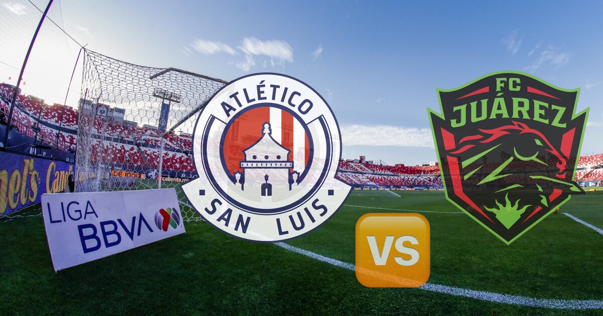 Atlético de San Luis vs. FC Juárez EN VIVO: Por dónde ver HOY en TV ...