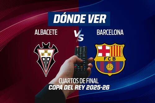 Albacete vs Barcelona EN VIVO: Dónde ver en TV, online y hora Cuartos de Final Copa del Rey 2025-26