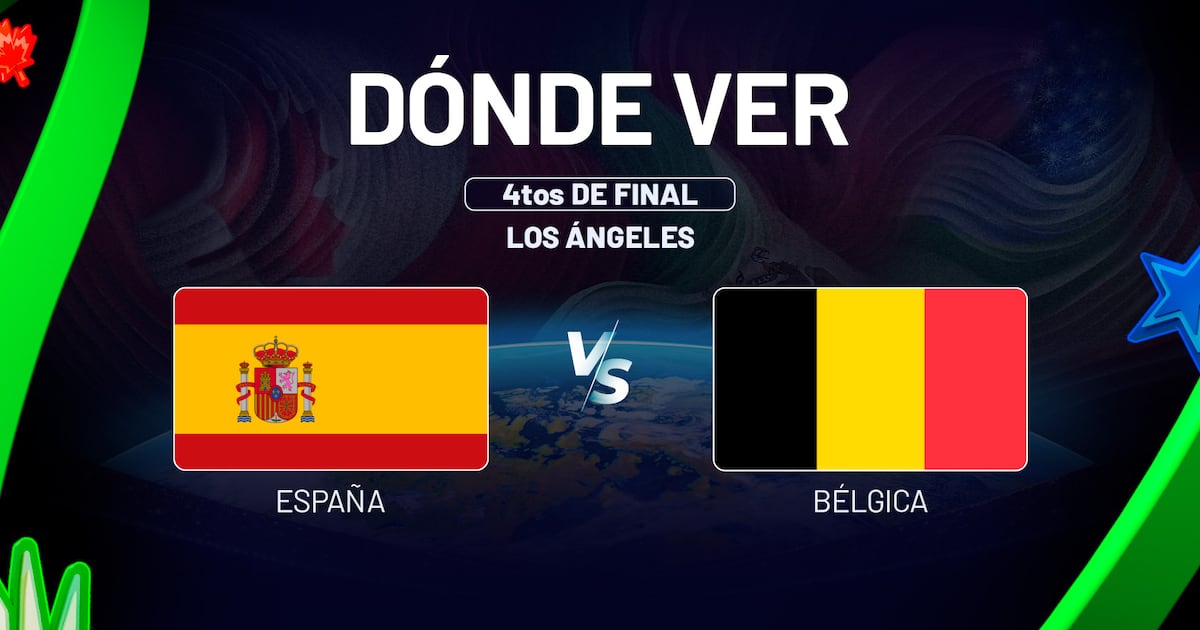 España vs Bélgica: Dónde ver el Mundial 2026 EN VIVO HOY en TV, online y hora de Cuartos de Final